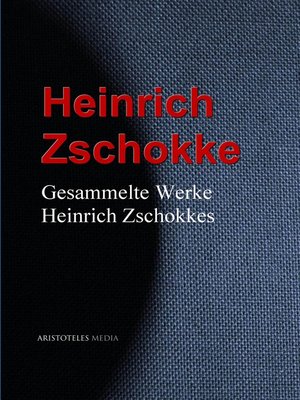 cover image of Gesammelte Werke Heinrich Zschokkes